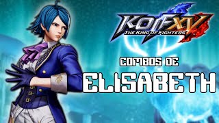 KOF XV  Combos de Elisabeth [upl. by Lamson7]