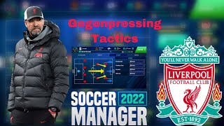 Juergen klopps Gegenpressing Tactics at Liverpool in soccer Manager 2022 EXplained [upl. by Kissee413]