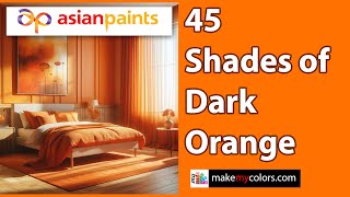 Exploring 45 Dark Orange Paints of Asian Paints  Rich Tones amp Design Inspiration asianpaints [upl. by Stav]