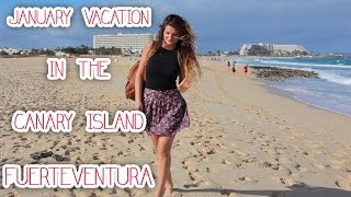 January Vacation in the Canary Island Fuerteventura [upl. by Iaj989]