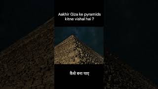 Aakhir Giza ke pyramids kitne vishal hai  S12 [upl. by Yahc575]