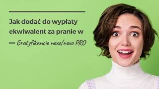 Jak dodać do wypłaty ekwiwalent za pranie w Gratyfikancie nexonexo PRO [upl. by Eanore]