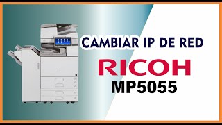 CAMBIAR IP IMPRESORA RICOH MP5055 [upl. by Atneciv]