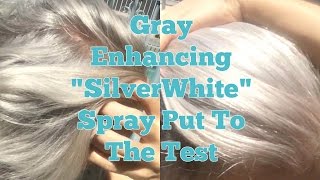 Gray Enhancing quotSilverWhitequot Spray Put To The Test [upl. by Tuorah]