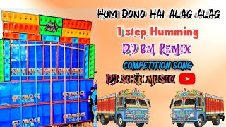 2024Hum Dono Hai alag alag 1step Humming Bass Dj Bm remix Dj Susovan remix Dj Suku Music power [upl. by Notak]