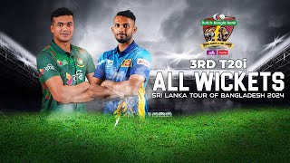 All Wickets  Bangladesh vs Sri Lanka  3rd T20i  Sri Lanka tour of Bangladesh 2024 [upl. by Ayetal]