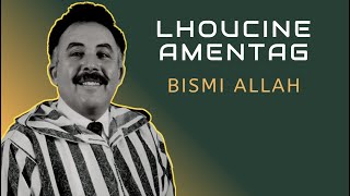 LHOUCINE AMENTAG  BISMI ALLAH  OFFICIAL AUDIO [upl. by Horter]