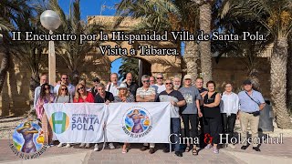 II Encuentro por la Hispanidad Villa de Santa Pola Visita a Tabarca [upl. by Warden]