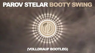 Parov Stelar  Booty Swing Volldrauf Remix [upl. by Eeluj]