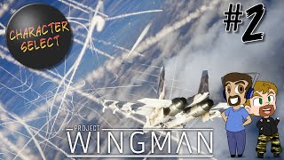 Project Wingman Part 2  Really Expensive Air Cruisers  CharacterSelect [upl. by Alexandros]