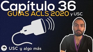 Capítulo 36 Guías ACLS 2020 y Ultrasonido Clínico [upl. by Niccolo]