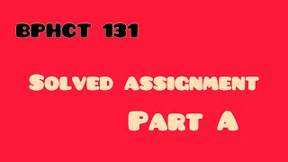 BPHCT 131  Solved assignments IGNOU2023 [upl. by Henrik]