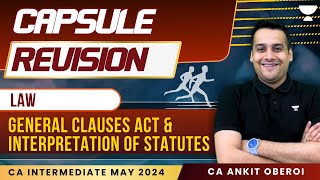 General Clauses Act amp Interpretation of Statutes  Law  CA Intermediate May24  CA Ankit Oberoi [upl. by Drisko600]