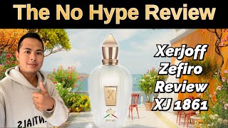 XERJOFF ZEFIRO REVIEW XJ 1861  THE HONEST NO HYPE FRAGRANCE REVIEW [upl. by Weixel]