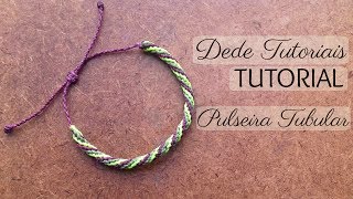 Dede Tutoriais  Como fazer uma Pulseira Tubular 49 [upl. by Hutt]