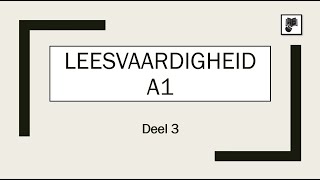 Leesvaardigheid A1  Deel 3 [upl. by Ardnuhsal931]