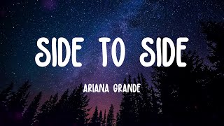 Ariana Grande  Side To Side Lyrics [upl. by Nnaul]