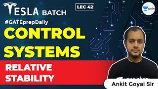 Control Systems  Relative Stability  Lec 42  GATE Electrical and Electronics Engineering [upl. by Crooks]