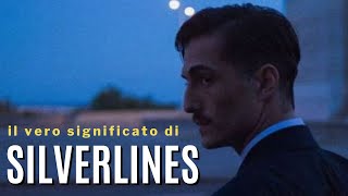 Il vero significato di SILVERLINES di DAMIANO [upl. by Okihcim]