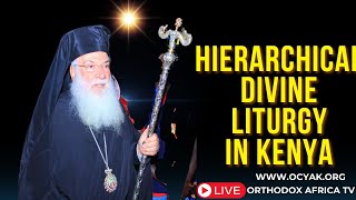 HIERARCHICAL ORTHODOX DIVINE LITURGY IN KENYA [upl. by Diao]