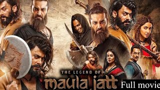 The Legend of Maula Jatt Full Movie  Fawad Khan  Mahira Khan  HD punjabi movies [upl. by Gran471]