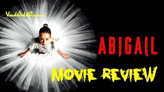 ABIGAIL 2024  this is no easy job  Movie Review [upl. by Hahnke]