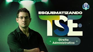 Esquematizando TSE  Direito Administrativo  Prof Thallius Moraes [upl. by Johny]