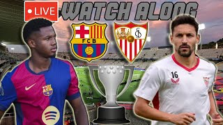 Barcelona vs Sevilla LIVE WATCH ALONG [upl. by Anny701]