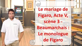 Le mariage de Figaro Acte V scène 3 – Beaumarchais  Le monologue de Figaro Analyse de texte [upl. by Leah]