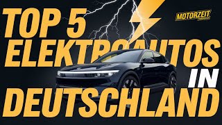 Top 5 Elektroautos in Deutschland Reichweite PreisLeistung amp Ladegeschwindigkeit im Vergleich [upl. by Maloney364]