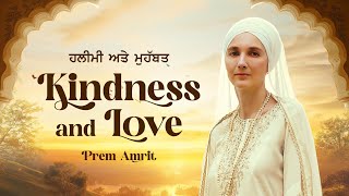 Kindness and Love  Prem Amrit  Jaskirat Singh  Purab Mubarak  Latest Punjabi Song 2024 [upl. by Gothard137]