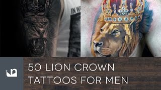 50 Lion With Crown Tattoos For Men [upl. by Ayekal]