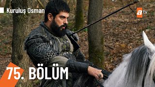 Kuruluş Osman 75 Bölüm atv ​ [upl. by Latimore690]