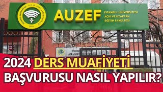 2024 İstanbul Üniversitesi Aöf AUZEF Ders Muafiyeti Nasıl Yapılır Ders Muafiyet İşlemleri Başladı [upl. by Tiemroth]