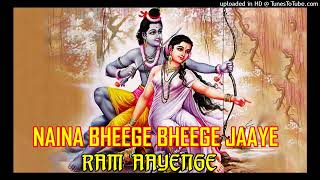 Naina Bheege Bheege Jaaye Ram Aayenge Full Song  Vishal Mishra  Naina Bheege Bheege Jaye Raam [upl. by Mag105]