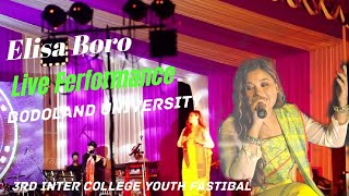 Elisa Boro Live Ferformancebodolanduniversity 3rdInterCollegeYouthFastibal [upl. by Liakim]