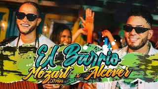 Mozart La Para x Alcover  El Barrio Video Official [upl. by Keyek185]