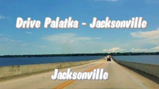 Drive Palatka  Jacksonville  Florida [upl. by Aratihc]