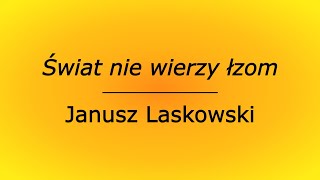 Świat nie wierzy łzom  Janusz Laskowski karaoke cover bez linii melodycznej [upl. by Ainsworth740]