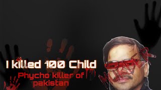 My first Documentary on Javed Iqbal  serial killer of Pakistan  i killed 100 child [upl. by Bivins]