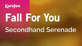 Fall for You  Secondhand Serenade  Karaoke Version  KaraFun [upl. by Allenrac916]