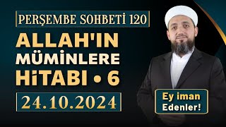 Perşembe Sohbeti  Ey İman Edenler 6  Müdâyene Âyeti  24102024 [upl. by Emarej362]