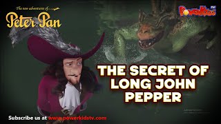 Peter Pan ᴴᴰ Latest Version  The Secret of Long John Pepper  Animated Cartoon Show [upl. by Schwing]