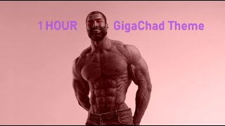 GigaChad Theme 1 HOUR [upl. by Zzabahs]