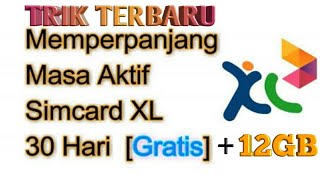 Trik Terbaru Memperpanjang Masa aktif  kouta 12GB Kartu XL 30 Hari Gratis [upl. by Amalita]