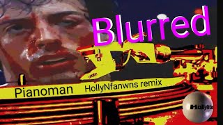 Pianoman Blurred HollyNfawns  Rocky Balboa Mix [upl. by Cherilyn]