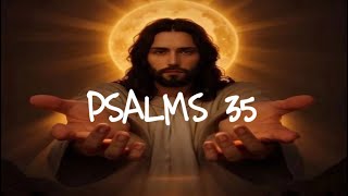 Psalms 35 The Most Powerful Prayer in The Bible [upl. by Mohkos]