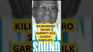 GARNETT SILK DUBPLATE KILIMANJARO SOUND SYSTEM [upl. by Colpin733]