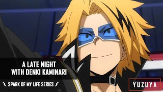 A Late Night With Denki Kaminari  Spark Of My Life Series  EP 1 [upl. by Yhtimit902]