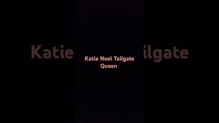 Katie Noel Tailgate Queen if you are a fan Comment Below Tailgate Queen Subscribe katienoelmusic [upl. by Anwad788]